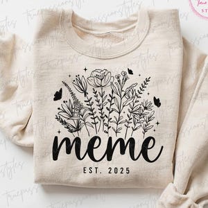 Custom Meme Sweatshirt, Wildflower Meme Sweater, Promoted To Meme Sweatshirt, Mothers Day Gift For Meme S02850