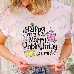 Alice In Wonderland Happy Very Merry Unbirthday Shirt, Alice Birthday Shirt, Birthday Squad Tee, Sweatshirt, Hoodie E2445