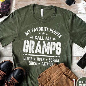 Custom Gramps Shirt With Kids Names, Fathers Day Gift For Gramps, Cool Gramps Shirt, My Favorite People Call Me Gramps, Gramps To Be S03327