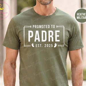 Custom Padre Shirt, Promoted To Padre Est Shirt, Cool Padre Tshirt, Fathers Day Gift For Padre, New Dad Tee, Padre Gift, Padre To Be S03229