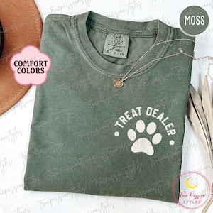 Comfort Colors® Treat Dealer Shirt, Funny Dog Lover TShirt, Dog Mom Shirt, Fur Mom Tee, Gift for Dog Lover, Animal Lover Shirt S03456