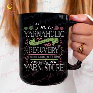 Funny Crochet Mug, Yarnaholic Knitting Mug, Crochet Lover Mug, Yarn Lover Gift, Gift for Knitting Lover E9177