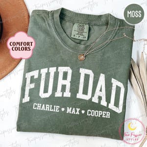 Comfort Colors® Custom Fur Dad Shirt With Pets Names, Pet Dad Shirt, Dog Dad Tshirt, Cat Dad Gifts, Fathers Day Gift For Dog Daddy  S03495
