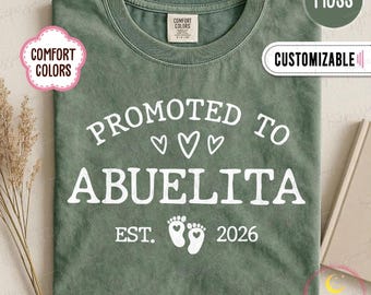 Comfort Colors® Promoted To Abuelita Shirt, New Abuelita TShirt, Abuelita Est 2026 Tee, Cute Abuelita Est Sweater, Gender Reveal Gift S05880
