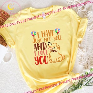Cute Dug Dog I Have Just Met You And I Love You Shirt, Long Sleeve, Sweatshirt, Hoodie -  Up Movie Tee, Dug the Dog Shirt, Dog Lovers E2674