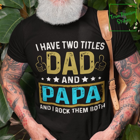 Best Dad and Papa T-shirt. Father's Day 