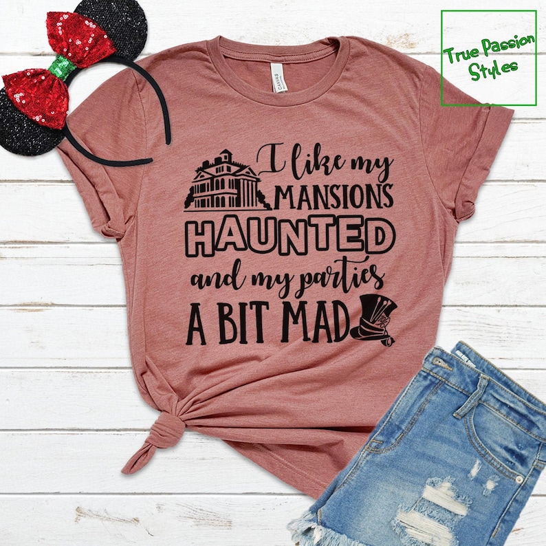 Disney Shirts, Funny Alice In Wonderland T-shirt, Sweater, Hoodie I Like My Mansions Haunted, Disney Halloween Shirt, Mad Hatter Tea Party image 1