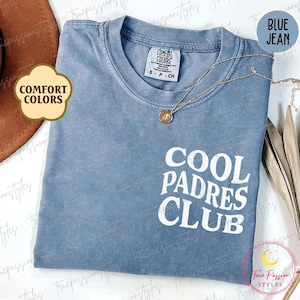 Comfort Colors® Padre Shirt, Cool Padres Club Tshirt, New Padre Shirt, Fathers Day Gift For Padre, Baby Shower Gift, Padre Gifts S03394