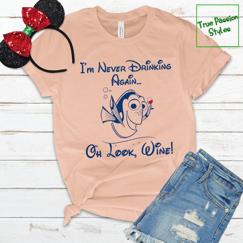 Cute Dory Shirt, I'm Never Drinking Again... Oh Look Wine T-shirt, Epcot Food & Wine Festival Disney Vacation Trip Matching Shirts for Girls 