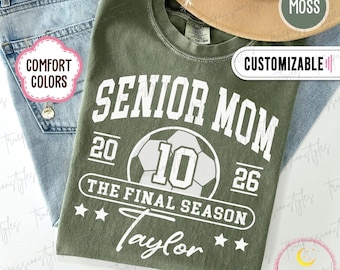 Comfort Colors® Custom Senior Soccer Mom 2026 Shirt, Senior Mom Soccer Sweatshirt, Soccer Lover Gift, Graduation Shirt S05320