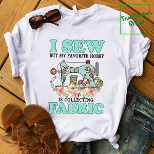 Funny Sewing T-shirt - Cute Gift for any Sewing Lover - Love Sewing Tee Shirt - Gift for Quilter - Gift for Seamstress - Sew crafty E2970
