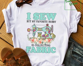 Funny Sewing T-shirt - Cute Gift for any Sewing Lover - Love Sewing Tee Shirt - Gift for Quilter - Gift for Seamstress - Sew crafty E2970