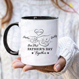Personalized Our First Father&#39;s Day Mug, Custom 1st Fathers Day Mug, First Time Dad Mug, Gift for New Dad T0778