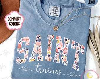 Comfort Colors® Floral Saint Trainer Shirt For Christian Teachers, Religion Teacher Tshirt, Bible School Gift, Catholic School Shirt S04040