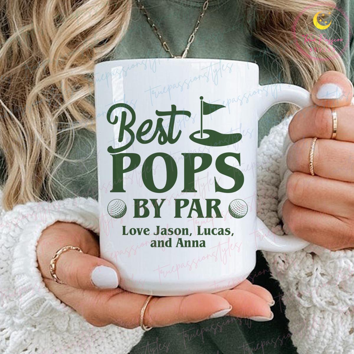 Personalized Best Pops By Par Mug, Custom Golf Pops Mug, Golf Player Mug, Gift for Golfer T0757