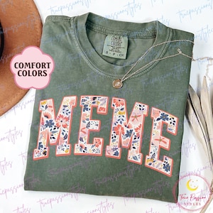 Comfort Colors® Floral Meme Shirt, New Grandma Gift, Baby Shower Gift For Meme, Meme Birthday Shirt, Mother's Day Gift For Her S02790