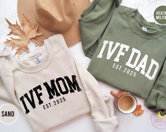 Custom IVF Mom IVF Dad Sweatshirt, New Parent Shirt, Parent in the Making Shirt, Transfer Day Gift T0458