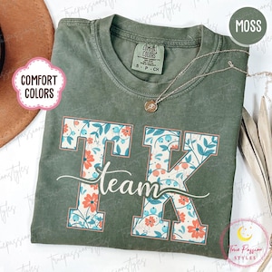 Comfort Colors® Floral Transitional Kindergarten Shirt, Transitional Kindergarten Teacher TShirt, TK Teacher Gift, TK Shirt, Team TK S03894
