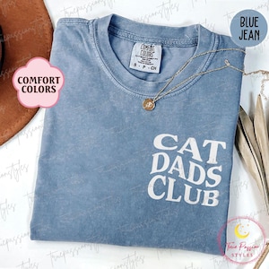 Comfort Colors® Cat Dads Club Shirt, Cat Dad Tshirt, Fathers Day Gift For Cat Dad, Cat Lover Gifts, Cat Dad Birthday Gifts, Pet Dad S03391