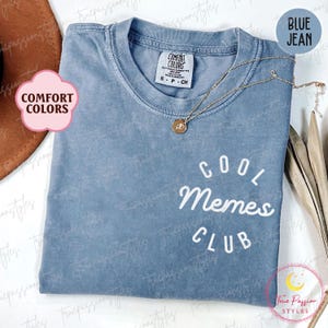 Comfort Colors® Cool Memes Club Shirt, Meme Shirt, Mothers Day Gift For Meme, Meme To Be, Meme Birthday Gifts, Promoted To Meme S03177