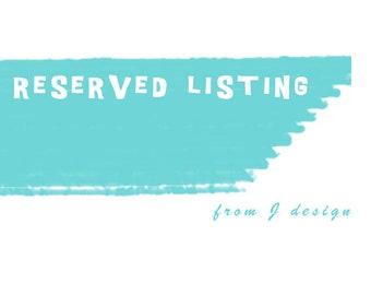 reserved listing for Cristina