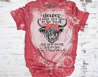 Heifer I will put you in the trunk Shirt Heifers Be Trippin Tshirt