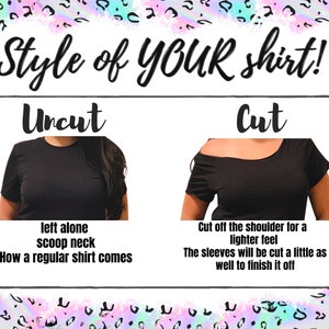 Puede incluir: Dos im&aacute;genes que muestran diferentes estilos de una camiseta negra. La imagen de la izquierda muestra una camiseta con cuello redondo, etiquetada como "Uncut: left alone scoop neck. How a regular shirt comes". La imagen de la derecha muestra una camiseta con el hombro cortado, etiquetada como "Cut: Cut off the shoulder for a lighter feel. The sleeves will be cut a little as well to finish it off."
