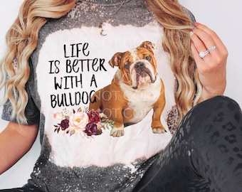 Englische Bulldogge Shirt Bulldogge Geschenk Bulldogge Mama Shirt Das Leben ist besser mit einer Bulldogge Shirt