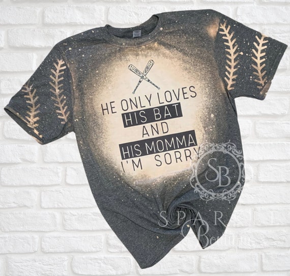 Baseball Mom Shirt He Only Loves His Bat Softball Mom 