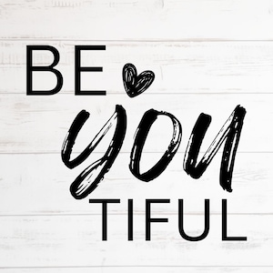 Beyoutiful Svg, Beautiful Svg, Beauty Svg, Hermosa camiseta, Hermosa cita, Cita inspiradora Svg, Silueta, Archivos de corte Cricut