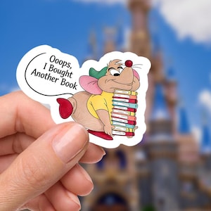 Book Stickers, Cinderella Gus Gus  Oops I Bought Another Book, Laptop Sticker/ Walt Disney decal cell phone  planner stationery water bottle