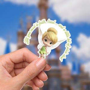 May include: A sticker featuring a cartoon fairy with blonde hair and green attire, with the text "All you need is faith, trust... and a little bit of pixie dust." The fairy has white wings and is set against a blurred background.
