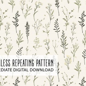 May include: A seamless repeating pattern with botanical illustrations of plants and flowers in green and white on a cream background. The text "SEAMLESS REPEATING PATTERN IMMEDIATE DIGITAL DOWNLOAD" is displayed across the bottom of the image.