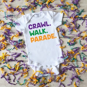 Funny Mardi Gras Baby Onesie, Crawl Walk Parade Onesie, Nola Baby Gift