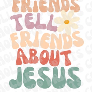 Retro Friends Tell Friends About Jesus PNG Download