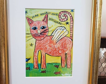 Matted PRINT Orange Cat "Some angels have Wings " - Whimsical Cat Art White matted to 8x10 frame size- Angel CAT wall art