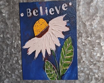 Daisy Flower Magnet-  " Believe" encouragement word art - 3.5x 4.75 " Flower Fridge Magnet