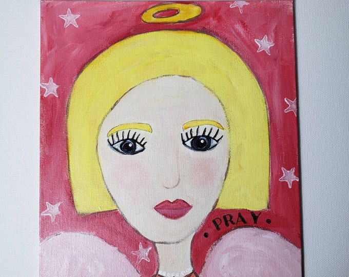 ANGEL Art  "PRAY" -Original acrylic painting- 8x10 Canvas PANEL - Blond Girl Portrait - Modern Home Wall Art- Pink and Yellow Decor art