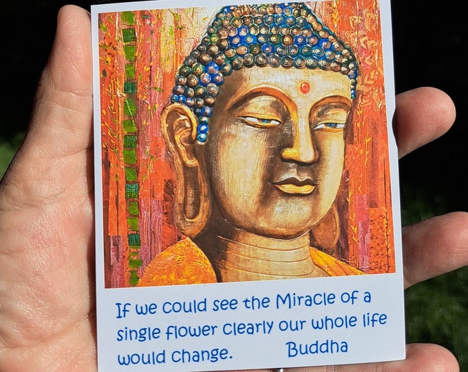 Buddha Magnet " If you could see the Miracle in a Single Flower" Quote  - 3.75"x4.25" Refrigerator Art