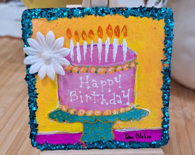 Cake Art "Happy Birthday " -3x3 " small art canvas  Panel- original acrylic paintings- Glitter Bling edges