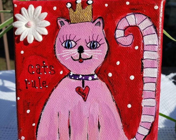 Pink Cat Art "Cats Rule"  4x4 Original acrylic painting -Small art Whimsical kitty gift idea- -Crowned Cat art