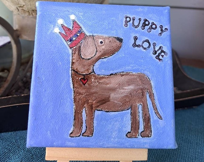 Original Acrylic Painting-small art "Puppy Love" -- 4x4 stretched canvas art- dog with crown and red heart.