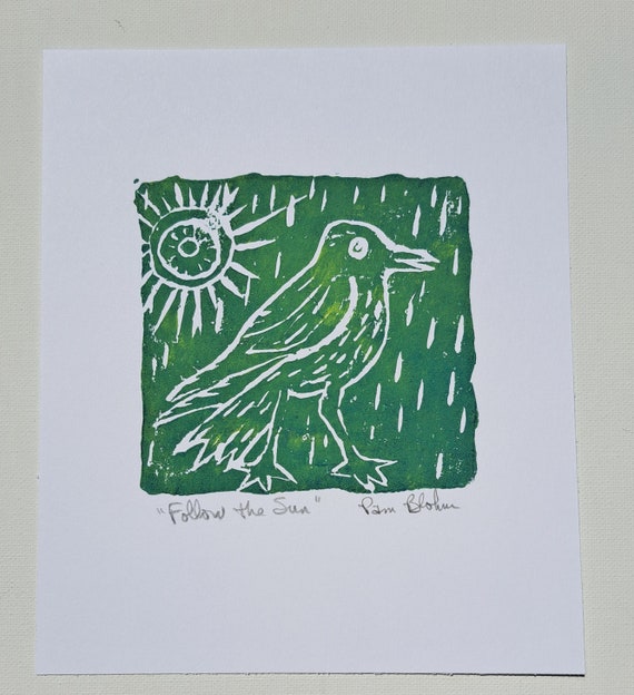 Green Bird Linoleum Block Print " Follow The Sun" - 6.25x7.75 " paper Original Block ink printing