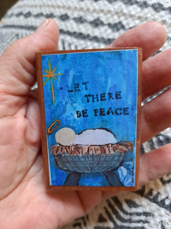 Christmas small art " Let there be Peace" stand alone Print on Redwood- Religious Holiday Decor-2x3x.75