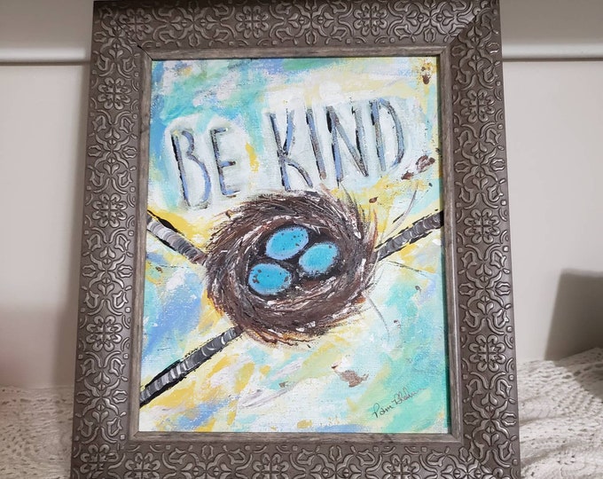 Original Acrylic  Nest art -"Be Kind"- 8x10  on canvas panel- Bird Nest wall art - Blue and Brown home decor- Unframed 3 egg nest