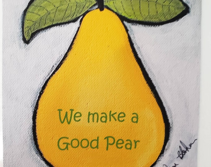 MAGNET- "We make a good Pear"- Pear Art Magnet- Small art Kitchen Decor-3.5x3.5 - couples love art - gift under 10