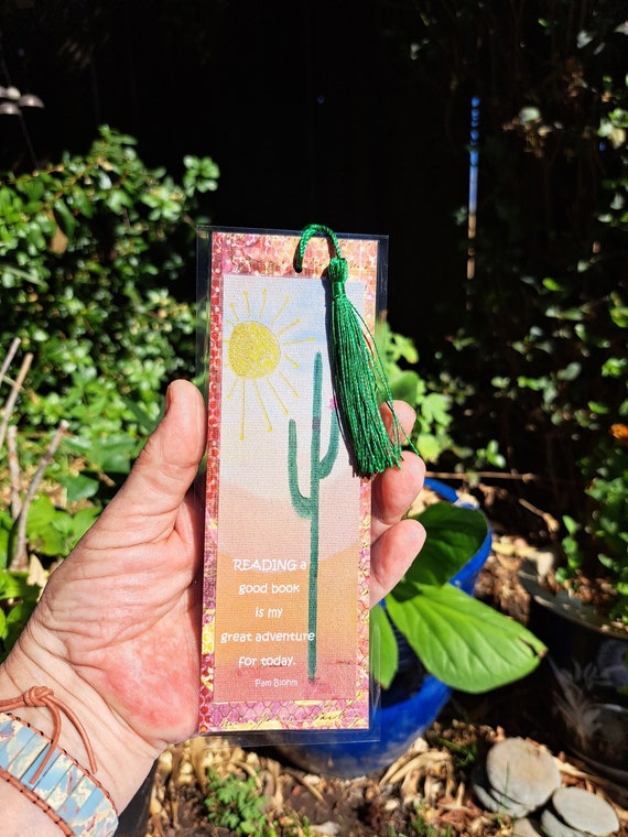 Cactus and Sun Bookmark -" Reading a good book is my great adventure for today "- 2.5x7 " with Tassel -Artist Bookmark Gift idea