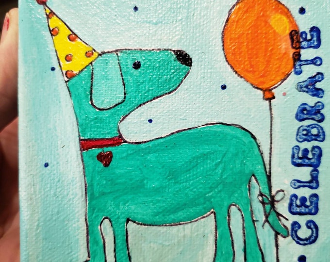 Dog Birthday "Celebrate " small art gift idea-4x4 small art original acrylic painting - Whimsical Green dog art