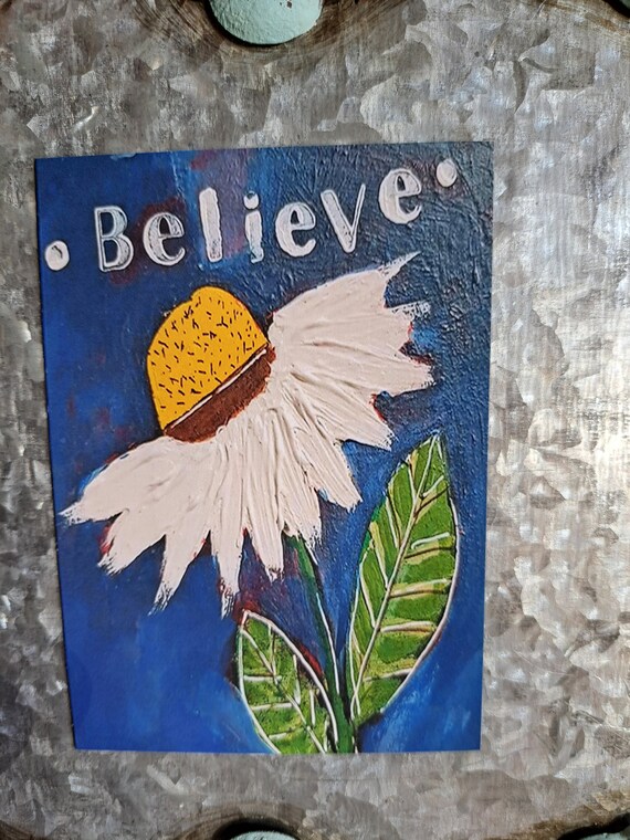 Daisy Flower Magnet- " Believe" encouragement word art - 3.5x 4.75 " Flower Fridge Magnet