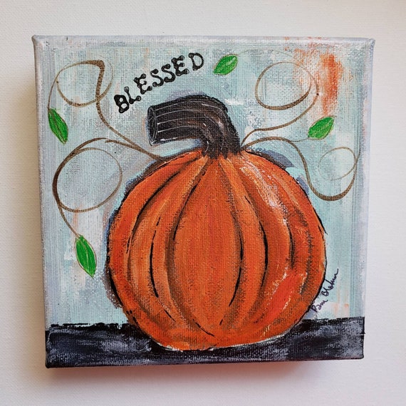Orange Pumpkin "Blessed" Original Painting -Autumn-Fall Home Decor-6x6 canvas -Holiday accent - Office Art -Gift Idea